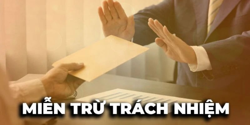 Chính sách miễn trừ trách nhiệm